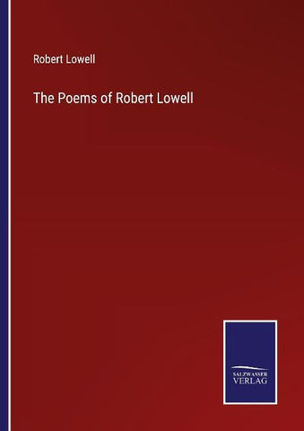 The Poems of Robert Lowell