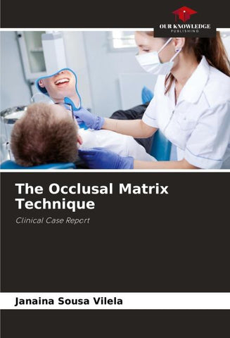 The Occlusal Matrix Technique