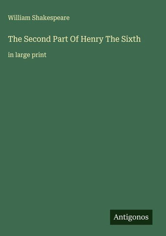 The Second Part Of Henry The Sixth