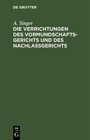 Die Verrichtungen des Vormundschaftsgerichts und des Nachlaßgerichts