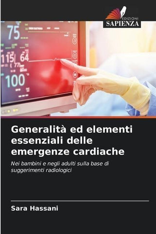 Generalità ed elementi essenziali delle emergenze cardiache