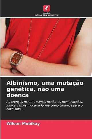Albinismo, uma mutação genética, não uma doença