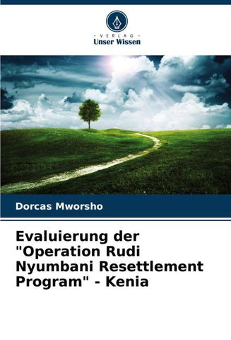 Evaluierung der "Operation Rudi Nyumbani Resettlement Program" - Kenia