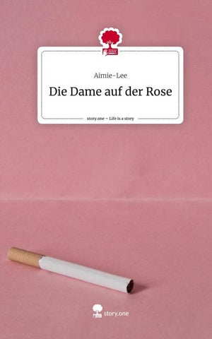 Die Dame auf der Rose. Life is a Story - story.one