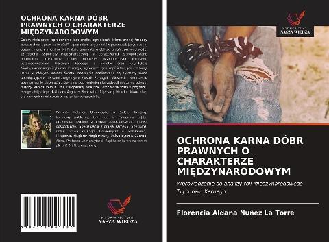 OCHRONA KARNA DÓBR PRAWNYCH O CHARAKTERZE MI¿DZYNARODOWYM