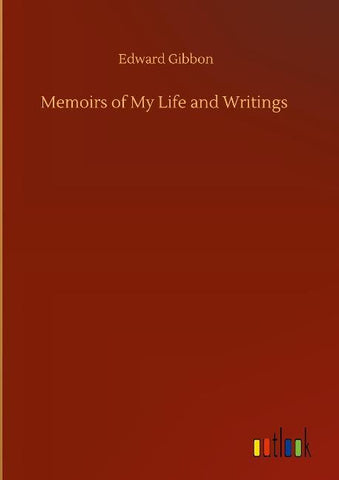 Memoirs of My Life and Writings