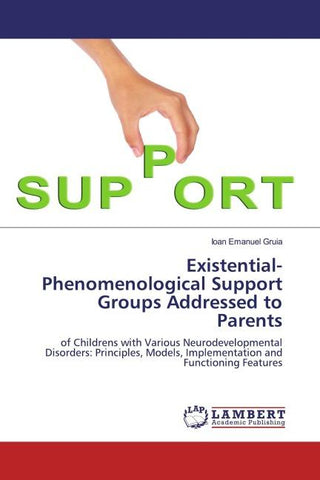 Existential-Phenomenological Support Groups Addressed to Parents