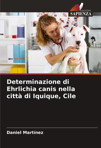 Determinazione di Ehrlichia canis nella città di Iquique, Cile