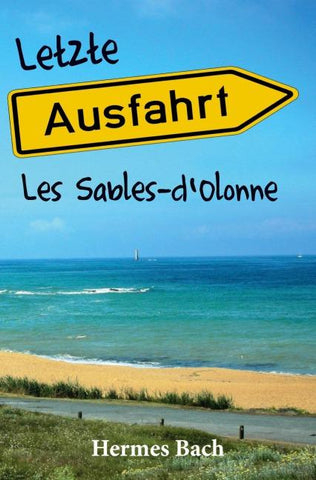 Letzte Ausfahrt: Les Sables-d'Olonne
