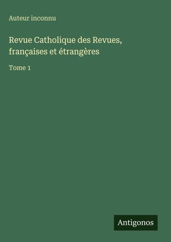 Revue Catholique des Revues, françaises et étrangères