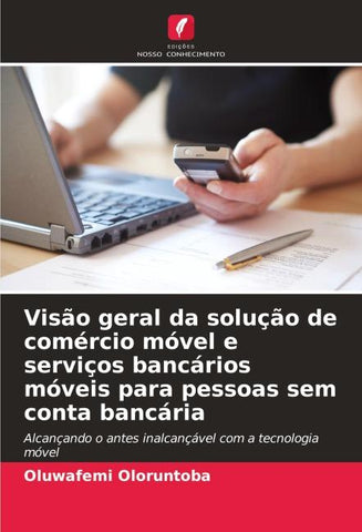 Visão geral da solução de comércio móvel e serviços bancários móveis para pessoas sem conta bancária