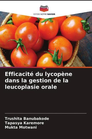 Efficacité du lycopène dans la gestion de la leucoplasie orale
