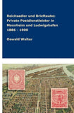 Reichsadler und Brieftaube Private Postdienstleister in Mannheim und Ludwigshafen 1886 - 1900