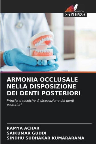 ARMONIA OCCLUSALE NELLA DISPOSIZIONE DEI DENTI POSTERIORI
