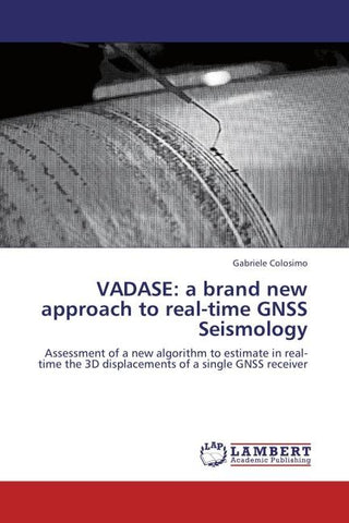 VADASE: a brand new approach to real-time GNSS Seismology