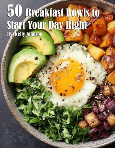 50 Breakfast Bowls to Start Your Day Right