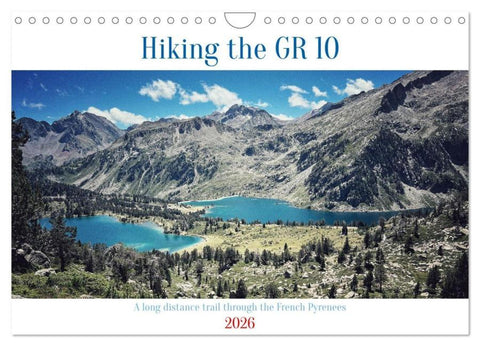 Hiking the GR 10 A long distance trail through the French Pyrenees (Wall Calendar 2026 DIN A4 landscape), CALVENDO 12 Month Wall Calendar
