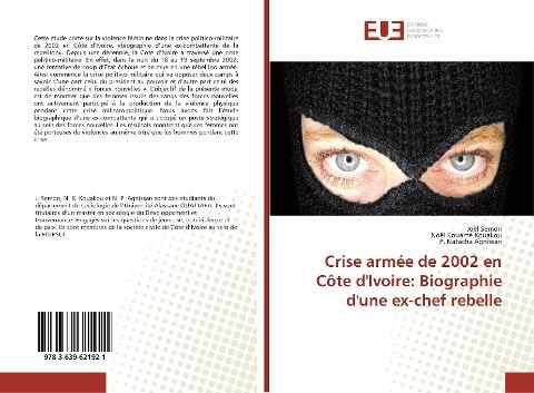 Crise armée de 2002 en Côte d'Ivoire: Biographie d'une ex-chef rebelle