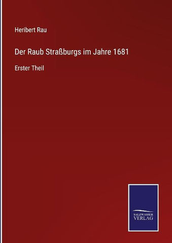 Der Raub Straßburgs im Jahre 1681