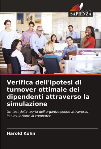 Verifica dell'ipotesi di turnover ottimale dei dipendenti attraverso la simulazione