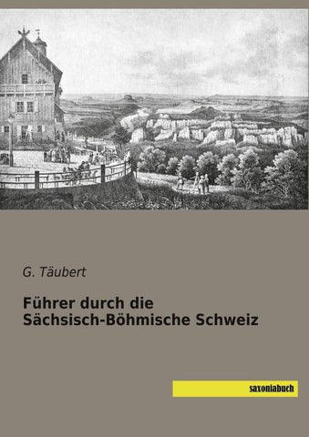 Führer durch die Sächsisch-Böhmische Schweiz