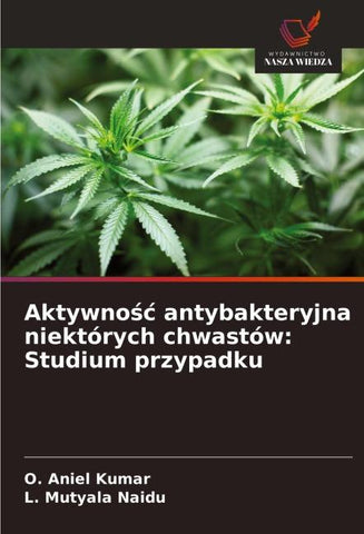 Aktywno¿¿ antybakteryjna niektórych chwastów: Studium przypadku