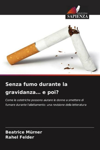 Senza fumo durante la gravidanza... e poi?