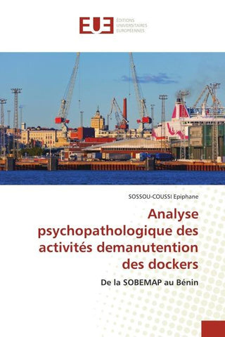 Analyse psychopathologique des activités demanutention des dockers