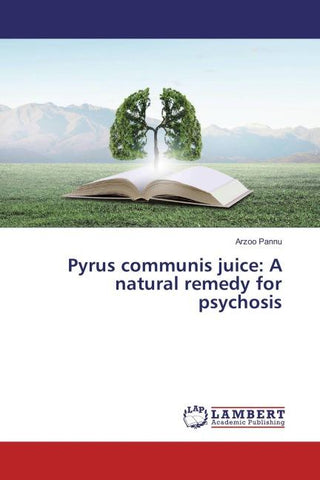 Pyrus communis juice: A natural remedy for psychosis