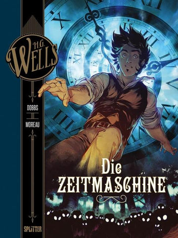 H.G. Wells. Band 1: Die Zeitmaschine