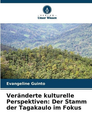 Veränderte kulturelle Perspektiven: Der Stamm der Tagakaulo im Fokus