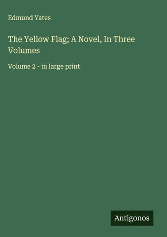 The Yellow Flag; A Novel, In Three Volumes