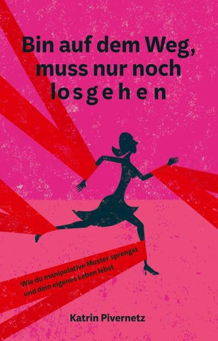 Bin auf dem Weg, muss nur noch losgehen