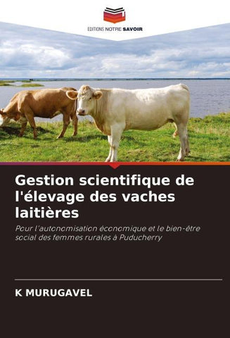 Gestion scientifique de l'élevage des vaches laitières