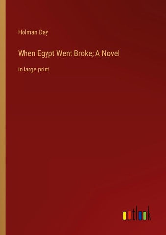 When Egypt Went Broke; A Novel