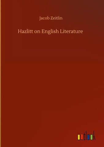 Hazlitt on English Literature
