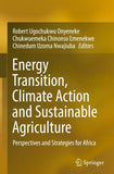 Energy Transition, Climate Action and Sustainable Agriculture