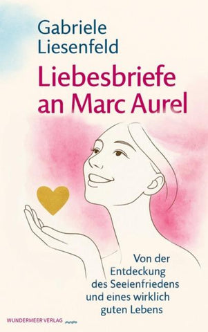 Liebesbriefe an Marc Aurel