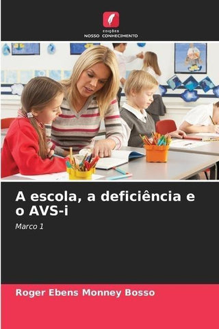 A escola, a deficiência e o AVS-i