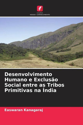 Desenvolvimento Humano e Exclusão Social entre as Tribos Primitivas na Índia