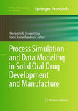 Process Simulation and Data Modeling in Solid Oral Drug Development and Manufacture