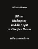 Bilanz Niedergang und die Angst des Weißen Manns