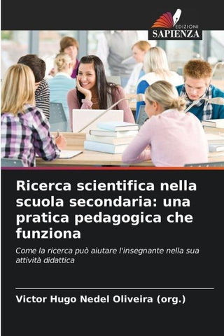 Ricerca scientifica nella scuola secondaria: una pratica pedagogica che funziona