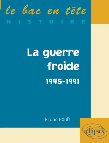 La guerre froide (1945-1991)