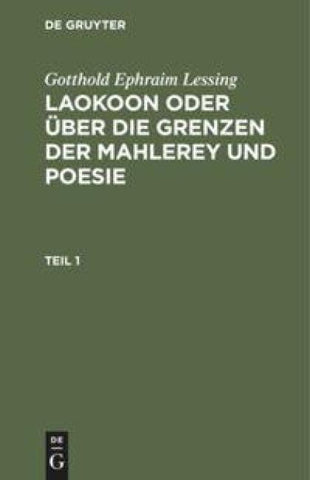 Laokoon oder über die Grenzen der Mahlerey und Poesie. Teil 1