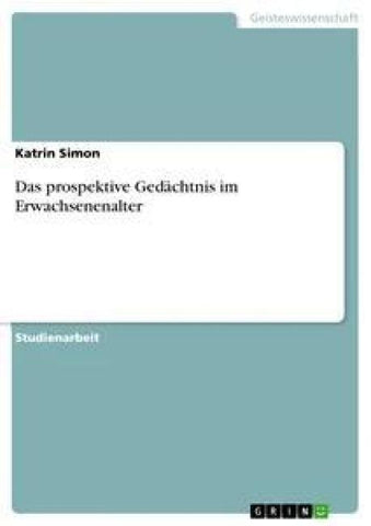 Das prospektive Gedächtnis im Erwachsenenalter