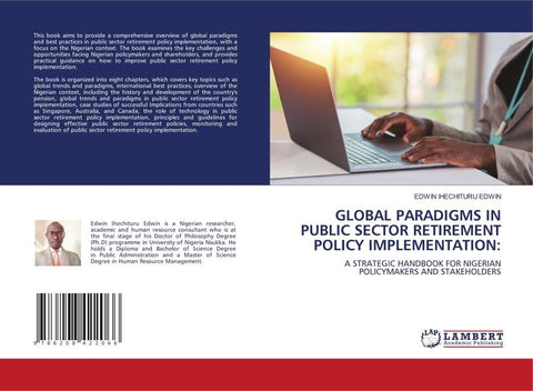 GLOBAL PARADIGMS IN PUBLIC SECTOR RETIREMENT POLICY IMPLEMENTATION: