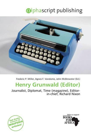 Henry Grunwald (Editor)