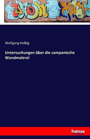 Untersuchungen über die campanische Wandmalerei