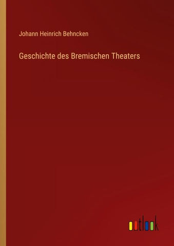 Geschichte des Bremischen Theaters
